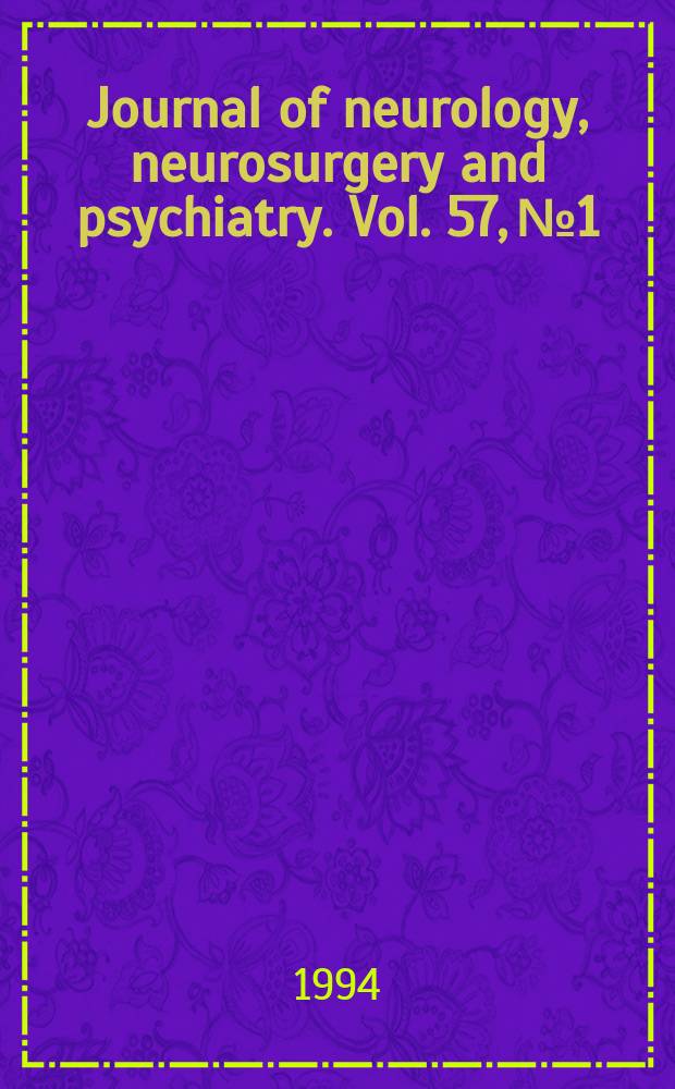 Journal of neurology, neurosurgery and psychiatry. Vol. 57, № 1