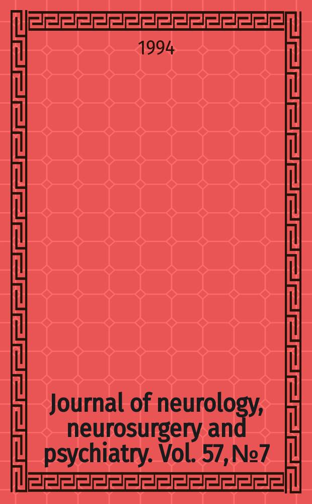 Journal of neurology, neurosurgery and psychiatry. Vol. 57, № 7