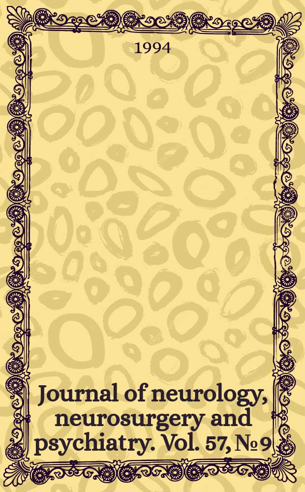 Journal of neurology, neurosurgery and psychiatry. Vol. 57, № 9