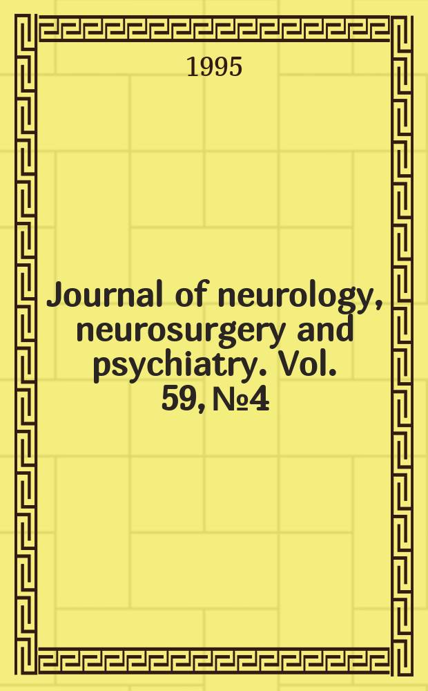 Journal of neurology, neurosurgery and psychiatry. Vol. 59, № 4