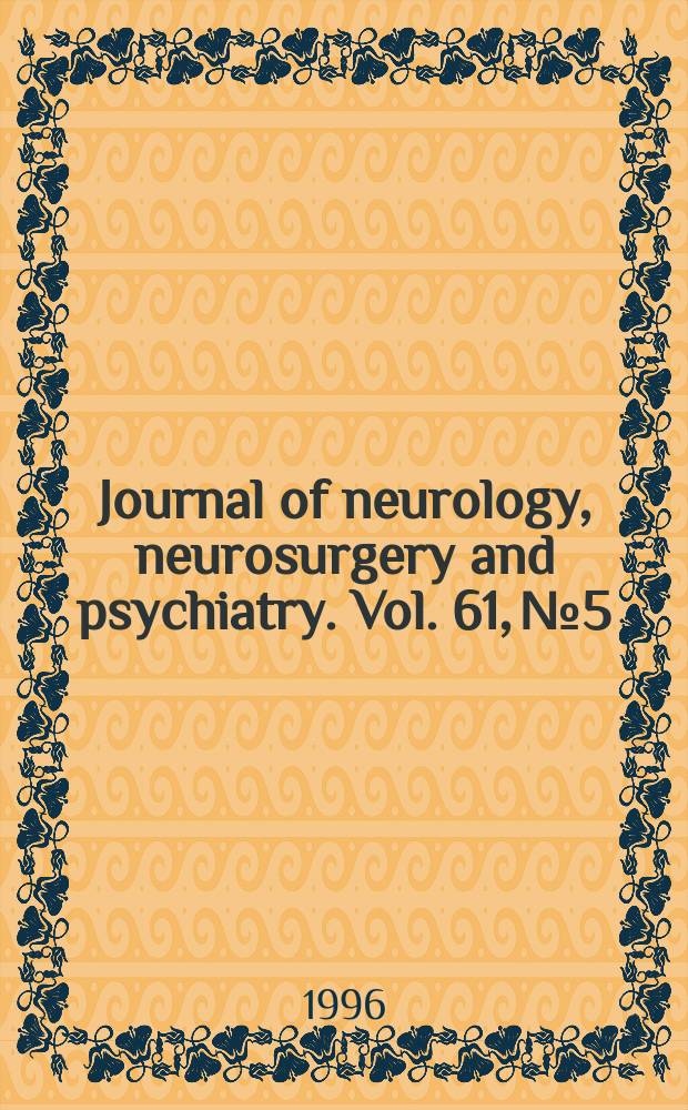 Journal of neurology, neurosurgery and psychiatry. Vol. 61, № 5