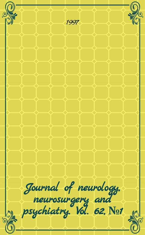 Journal of neurology, neurosurgery and psychiatry. Vol. 62, № 1