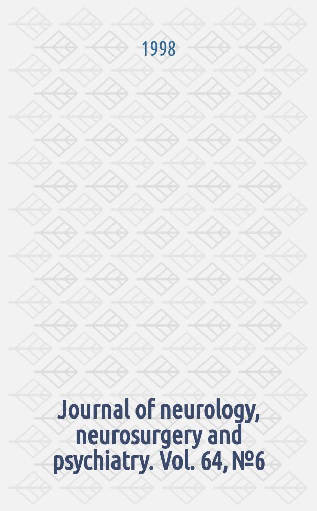 Journal of neurology, neurosurgery and psychiatry. Vol. 64, № 6