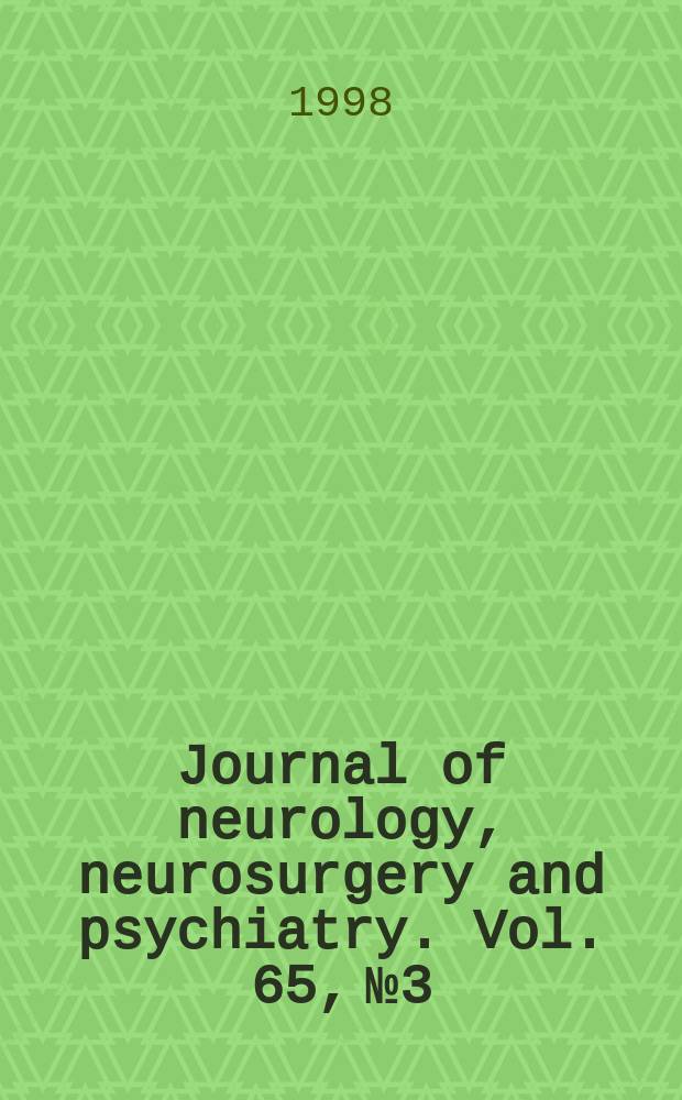 Journal of neurology, neurosurgery and psychiatry. Vol. 65, № 3