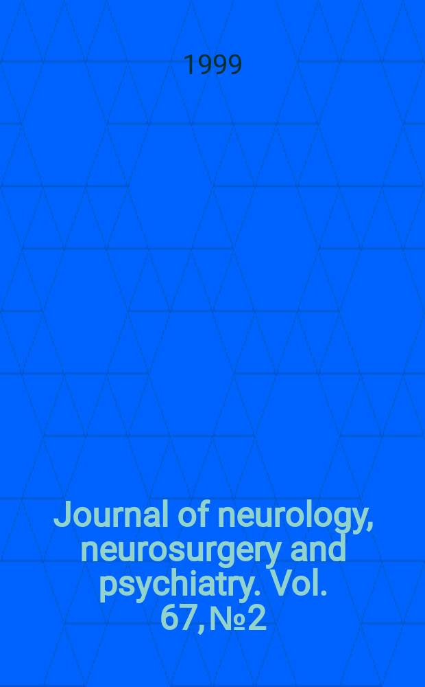 Journal of neurology, neurosurgery and psychiatry. Vol. 67, № 2