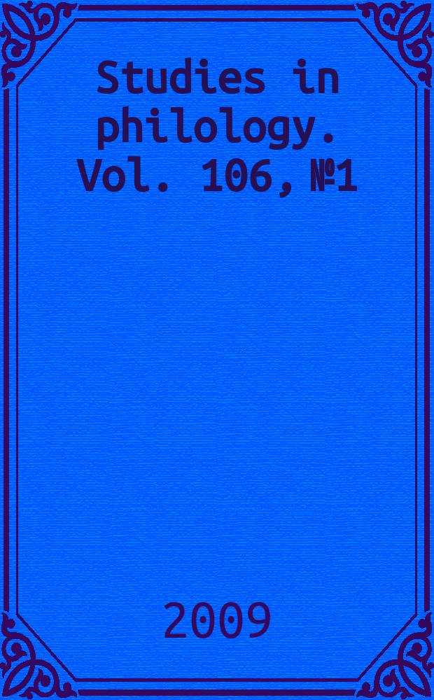 Studies in philology. Vol. 106, № 1