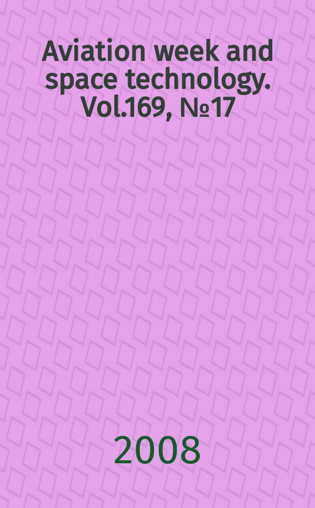 Aviation week and space technology. Vol.169, № 17