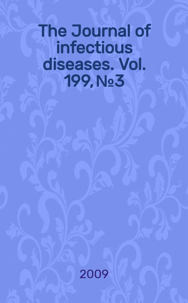 The Journal of infectious diseases. Vol. 199, № 3