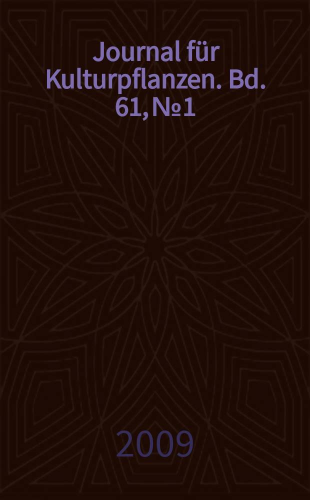Journal für Kulturpflanzen. Bd. 61, № 1