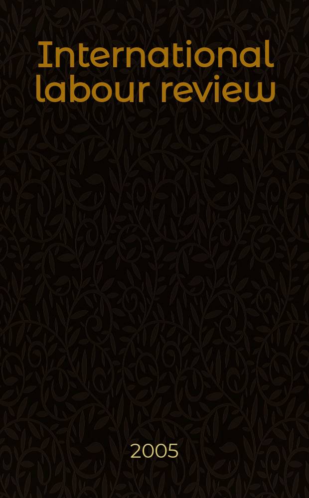 International labour review : Pub. monthly by the International labour office. Vol. 144, № 2