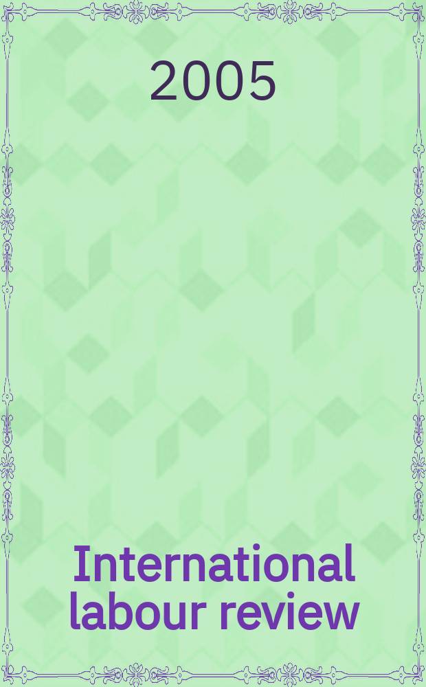 International labour review : Pub. monthly by the International labour office. Vol. 144, № 3