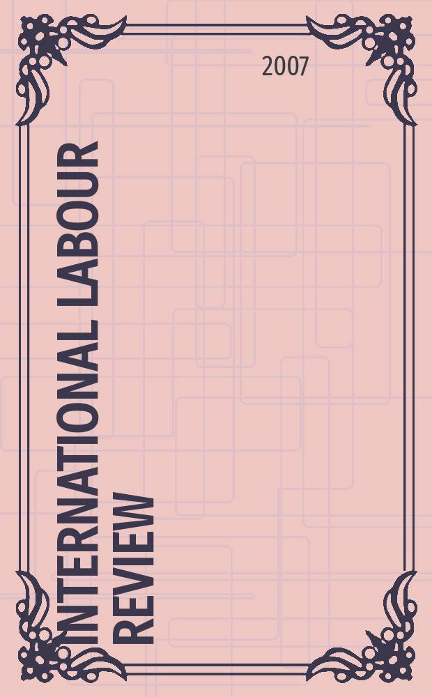 International labour review : Pub. monthly by the International labour office. Vol. 146, № 1/2