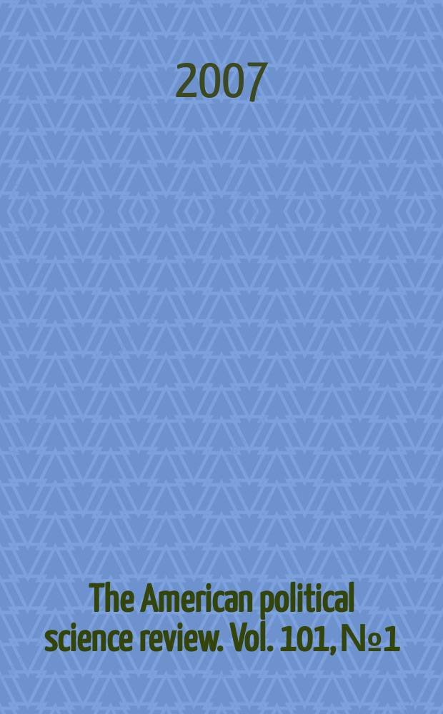 The American political science review. Vol. 101, № 1