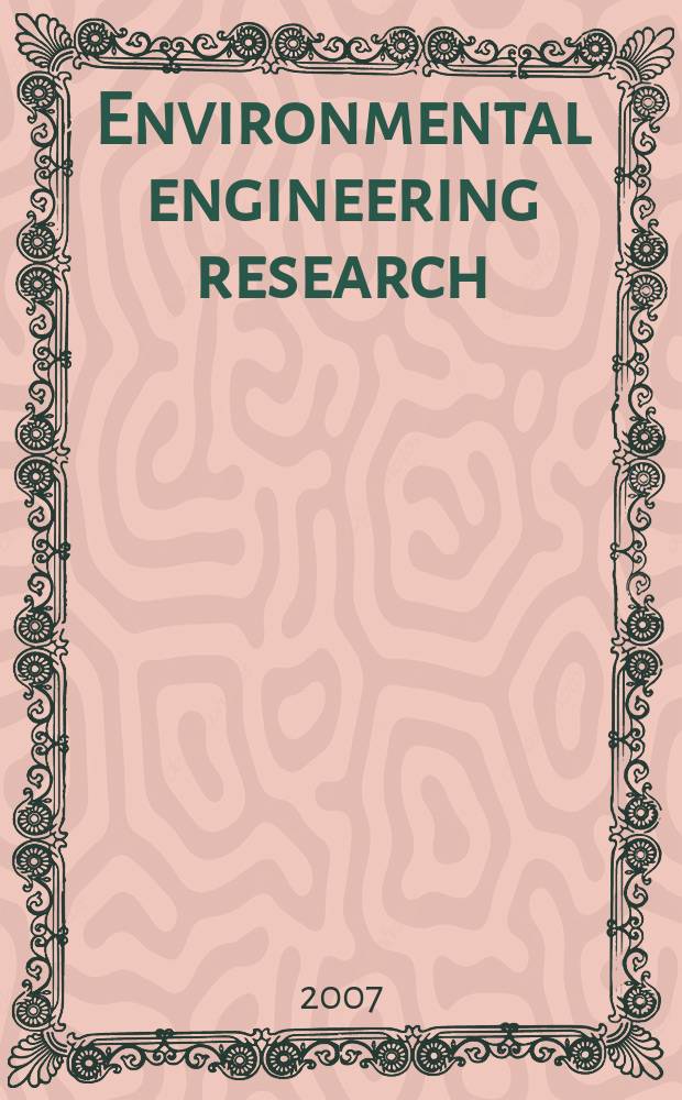 Environmental engineering research : an English publication of the Korean society of envoronmental engineers. Vol. 12, № 2