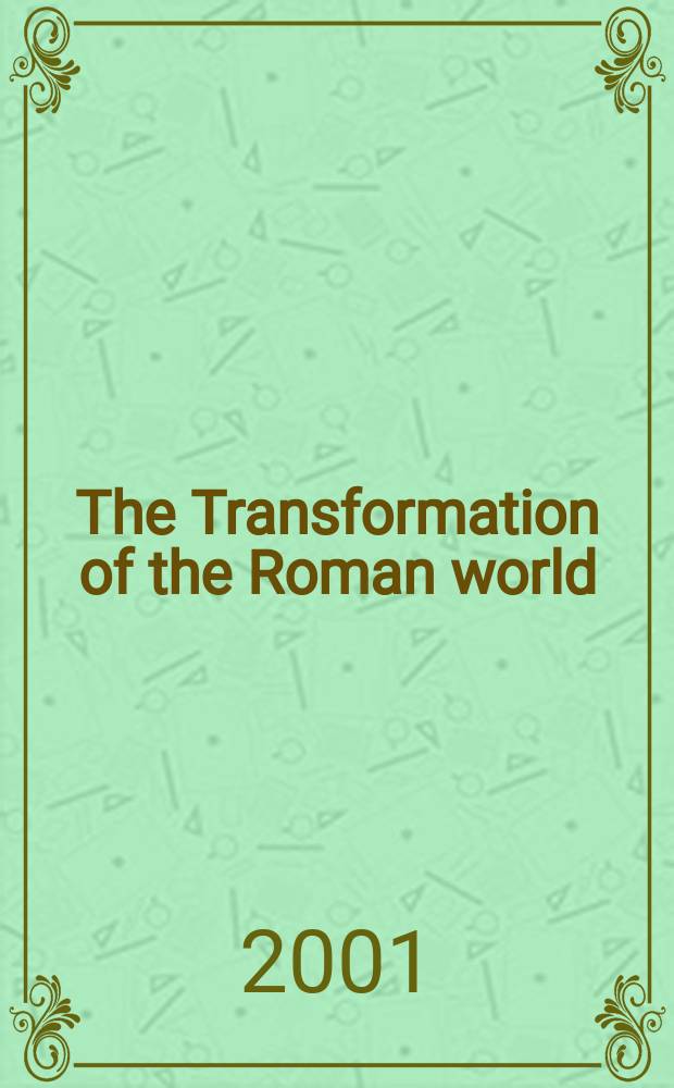 The Transformation of the Roman world : A. sci. programme of the Europ. science found. Vol. 6 : Topographies of power in the early Middle Ages = Топография власти в раннее средневековье