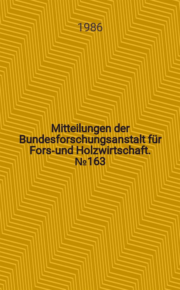 Mitteilungen der Bundesforschungsanstalt für Forst- und Holzwirtschaft. №163 : Bundesrepublik Deutschland. Bundesministerium für Ernährung, Landwirtschaft und Forsten. BML- Forschungsprogramm "Waldschäden durch Luftverunreinigungen 1986-1988"