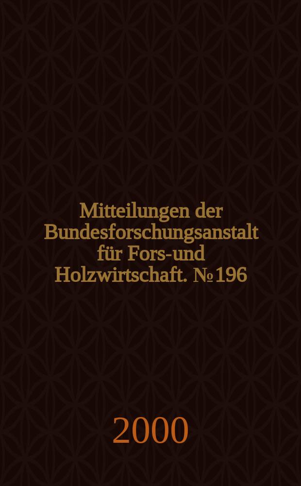 Mitteilungen der Bundesforschungsanstalt für Forst- und Holzwirtschaft. №196 : Das potentiell-natürliche
