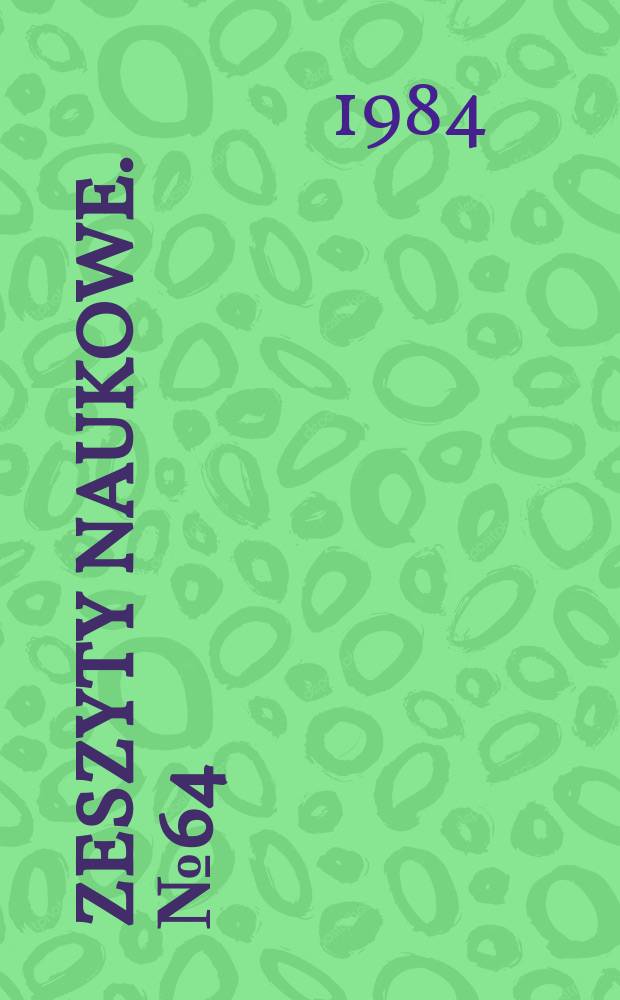 Zeszyty naukowe. №64 : Matematyczne modele proces&oacute;w informacyjnych w systemie nauki