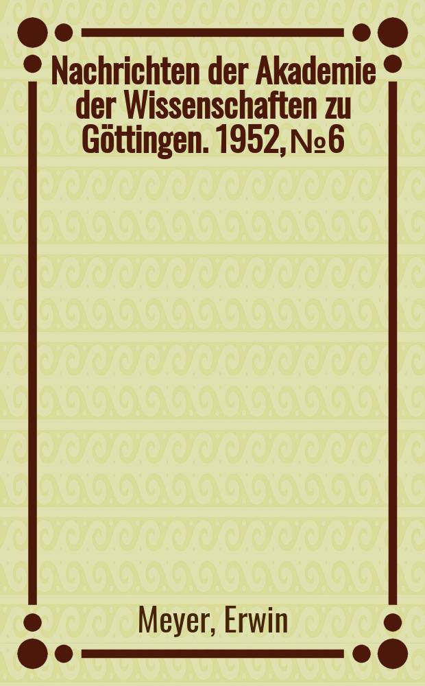 Nachrichten der Akademie der Wissenschaften zu Göttingen. 1952, №6 : Über den Einfluß von Schallrückwürfen auf Richtungslokalisation und Lautstärke bei Sprache