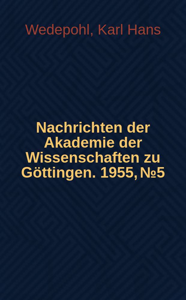 Nachrichten der Akademie der Wissenschaften zu Göttingen. 1955, №5 : Schwermetallgehalte der Kalkgerüste einiger mariner Organismen