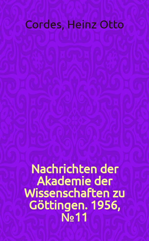 Nachrichten der Akademie der Wissenschaften zu Göttingen. 1956, №11 : Über die eindeutige Bestimmtheit der Lösungen elliptischer Differentialgleichungen durch Anfangsvorgaben