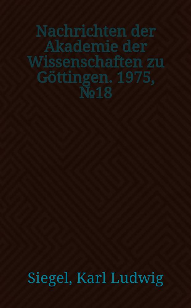 Nachrichten der Akademie der Wissenschaften zu G&ouml;ttingen. 1975, №18 : Zur Summation von L-Reihen