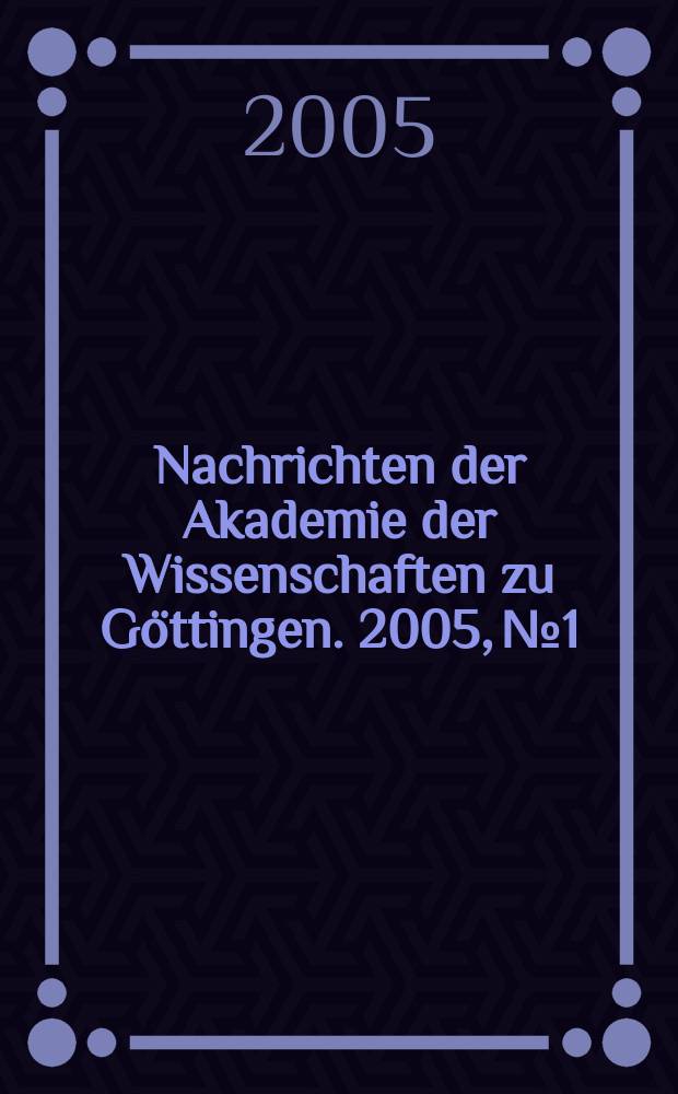 Nachrichten der Akademie der Wissenschaften zu Göttingen. 2005, №1 : Die Gruppe der Hedwigsbecher