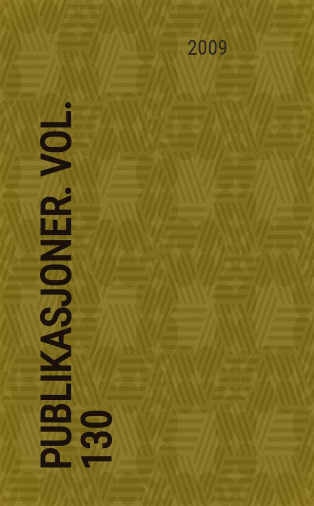 Publikasjoner. Vol. 130 : The Past in the past = Прошлое в прошлом: концепции прошлого в древнеближневосточном и раннегреческом мышлении