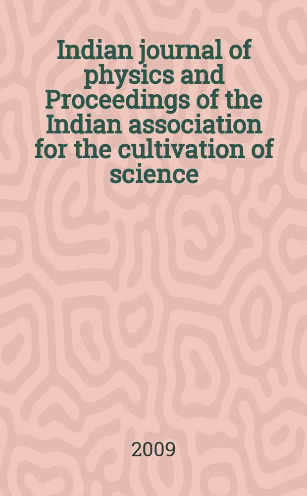 Indian journal of physics and Proceedings of the Indian association for the cultivation of science : Publ. in collab. with the Indian physical society. Vol. 83, № 3. Vol. 92, № 3