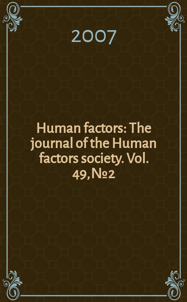 Human factors : The journal of the Human factors society. Vol. 49, № 2