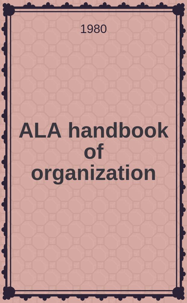 ALA handbook of organization