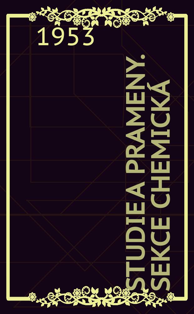 Studie a prameny. Sekce chemick&aacute;