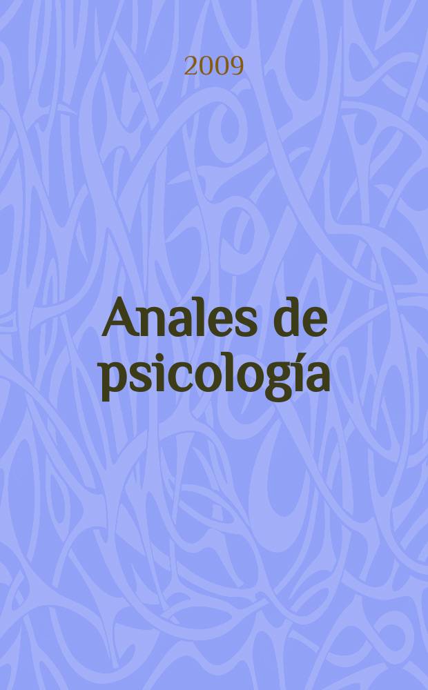 Anales de psicolog&iacute;a : Rev. de la Fac. de filosof&iacute;a y ciencias de la educaci&oacute;n (Secci&oacute;n de psicolog&iacute;a) Univ. de Murcia. Vol. 25, № 2