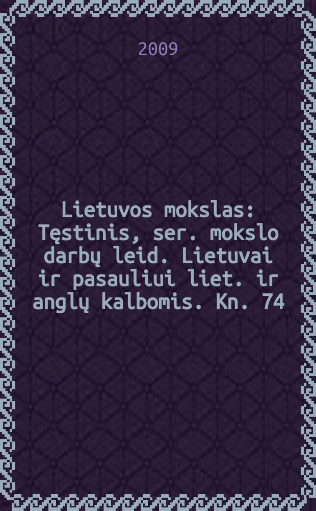 Lietuvos mokslas : Tęstinis, ser. mokslo darbų leid. Lietuvai ir pasauliui liet. ir anglų kalbomis. Kn. 74 : Profesore Vyda Kęsgailaitė-Ragulskienė