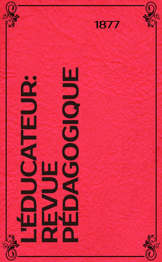 L'Éducateur : Revue pédagogique : Publie par la Société des instituteurs de la Suisse romande