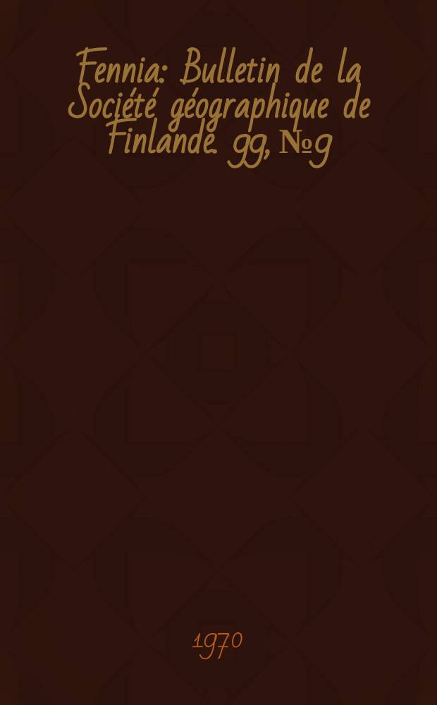 Fennia : Bulletin de la Société géographique de Finlande. 99, №9 : Die Einflussgebiete der Zentren im Regierungsbezirk Oulu