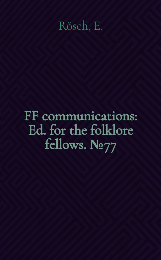 FF communications : Ed. for the folklore fellows. №77 : Der getreue Johannes