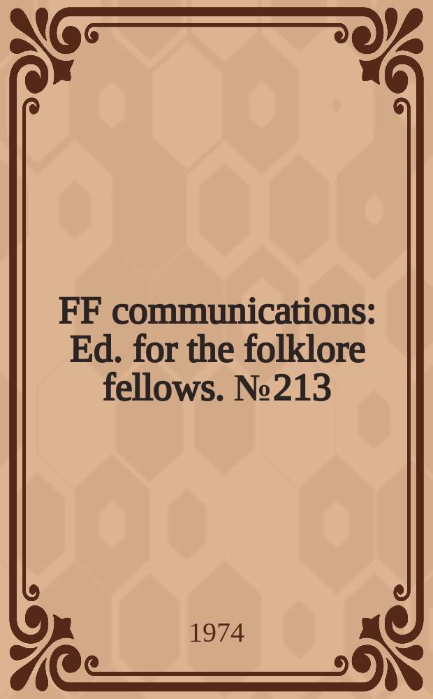 FF communications : Ed. for the folklore fellows. №213 : The Cynderella cycle in China and Indo - China