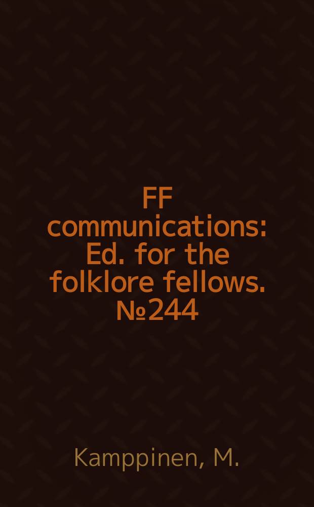 FF communications : Ed. for the folklore fellows. №244 : Cognitive systems and cultural models of illness