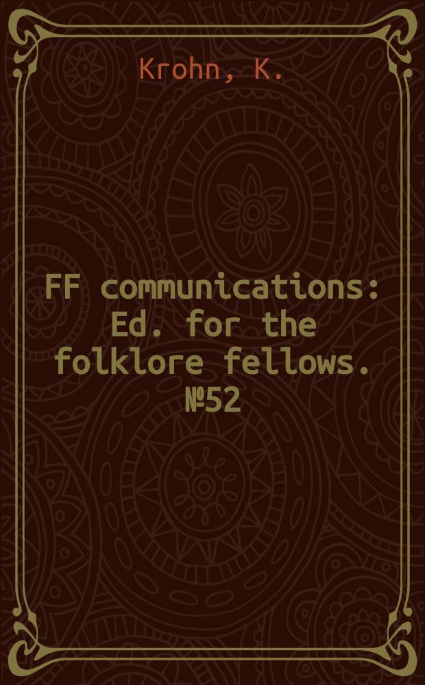 FF communications : Ed. for the folklore fellows. №52 : Magische Ursprungsrunen der Finnen