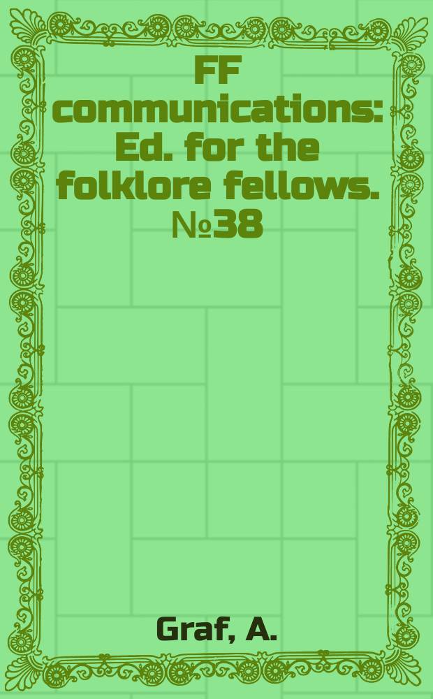 FF communications : Ed. for the folklore fellows. №38 : Die Grundlagen des Reineke Fuchs