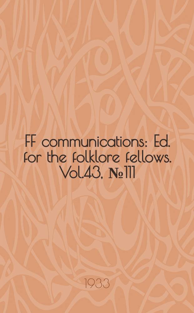 FF communications : Ed. for the folklore fellows. Vol.43, №111 : The Halfchick tale in Spain and France