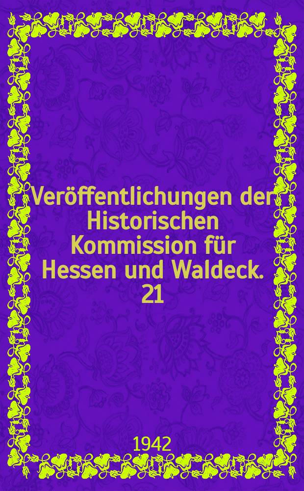 Veröffentlichungen der Historischen Kommission für Hessen und Waldeck. 21 : Das Marhburger Schloss Von Karl Justi