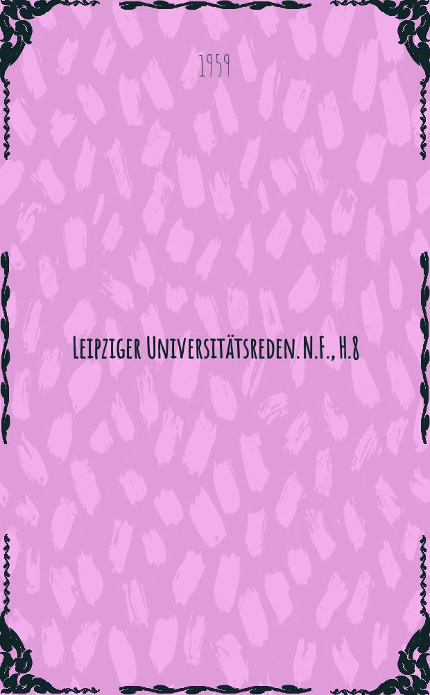 Leipziger Universit&auml;tsreden. N.F., H.8 : Die Bedeutung der chemischen Industrie f&uuml;r die Volkswirtschaft der DDR