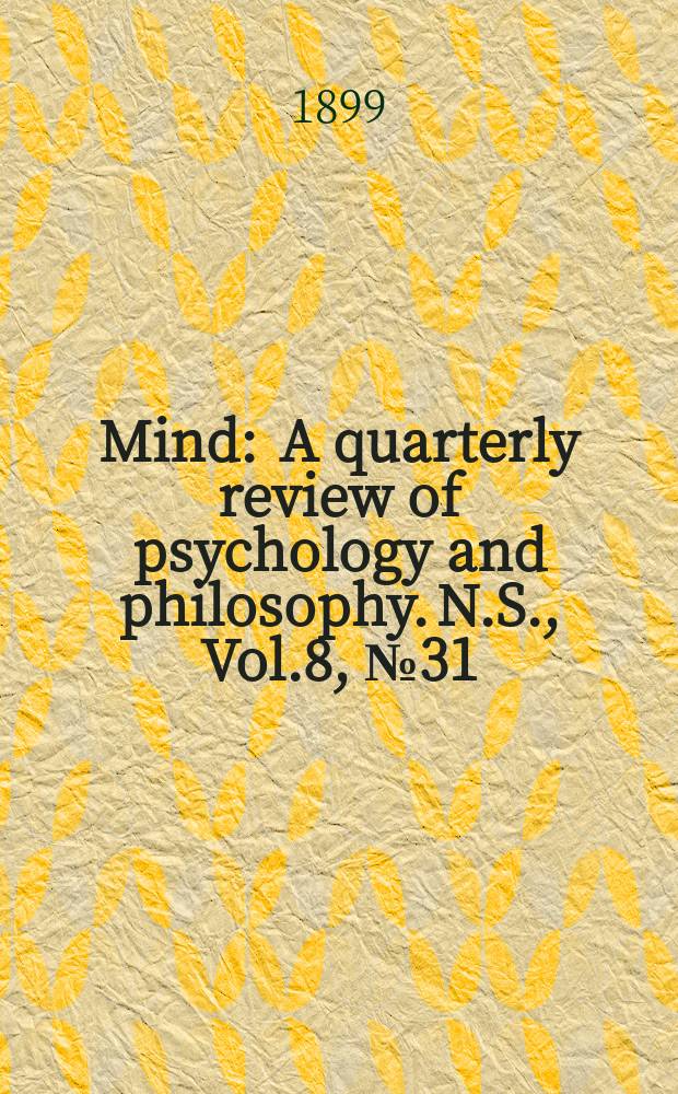 Mind : A quarterly review of psychology and philosophy. N.S., Vol.8, №31