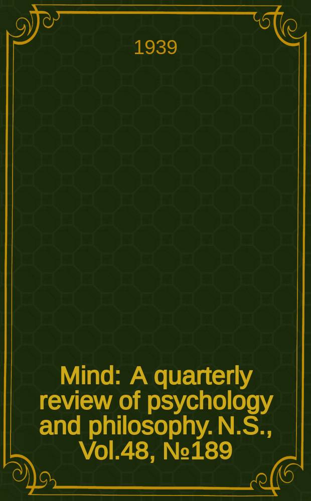 Mind : A quarterly review of psychology and philosophy. N.S., Vol.48, №189