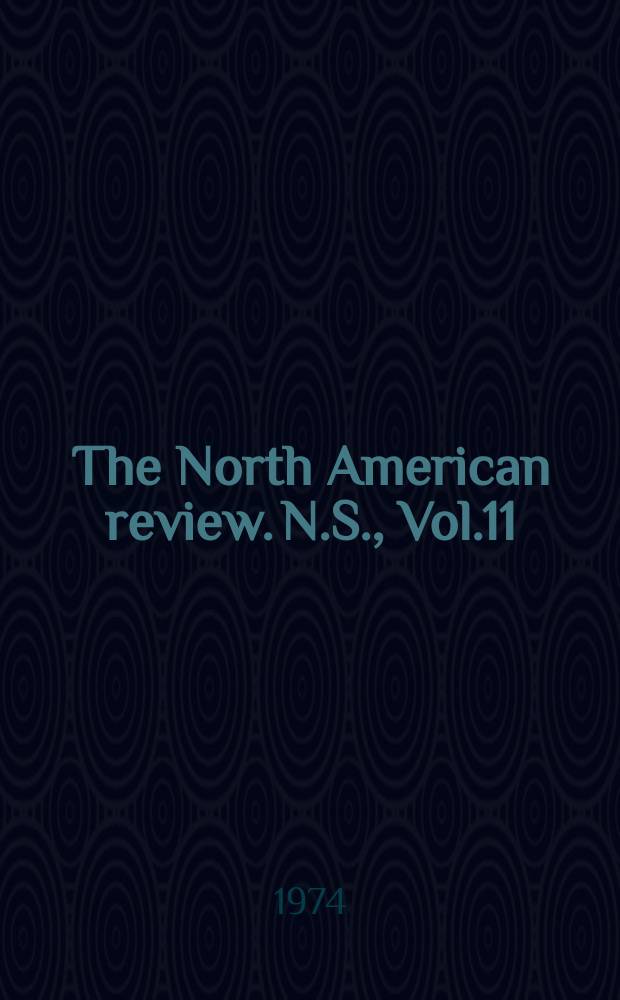 The North American review. N.S., Vol.11(259), №3