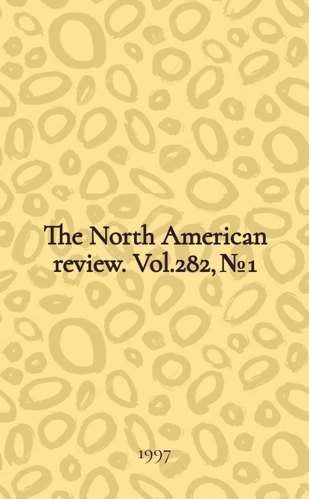 The North American review. Vol.282, №1