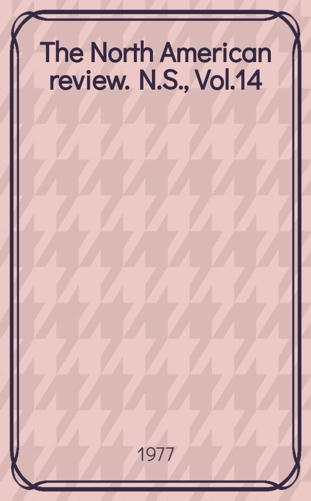 The North American review. N.S., Vol.14(262), №3