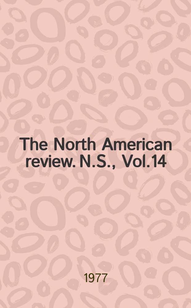 The North American review. N.S., Vol.14(262), №4